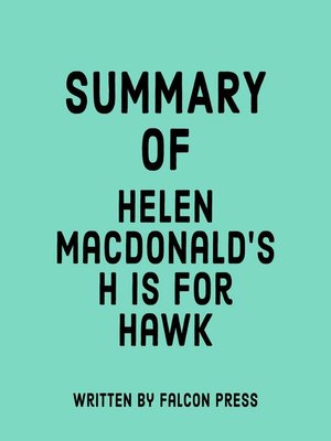 cover image of Summary of Helen Macdonald's H is for Hawk